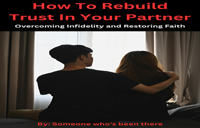 How to Rebuild Trust in Your Partner